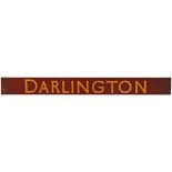 BR(NE) wooden Carriage Board with original steel ends Darlington - Middlesbrough. 32in x 3.25in.
