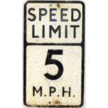 Motoring Road Sign SPEED LIMIT 5 M.P.H. Pressed alloy, ex roadside condition. 21in x 12in.