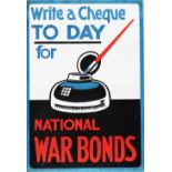 Poster WWI 'National War Bonds 1918 - Write a Cheque Today', 29in x 19in. Poster No 63, issued by