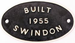 British Railway cast iron oval Worksplate, Built 1955 Swindon, restored. Loco classes built that