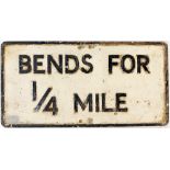 Motoring Road Sign BENDS FOR 1/4 MILE. Cast aluminium with raised letters, in original condition.