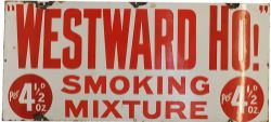 Advertising enamel Sign 'Westward Ho Smoking Mixture' white on red ground, 40in x 18in. In good