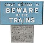 Cast iron signs x2: GCR BEWARE OF TRAINS together with a GWR SIGNAL BOX DOOR notice that has been