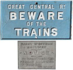 Cast iron signs x2: GCR BEWARE OF TRAINS together with a GWR SIGNAL BOX DOOR notice that has been