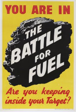 Poster WW2 YOU ARE IN THE BATTLE FOR FUEL ARE YOU KEEPING INSIDE YOUR TARGET ? Double Crown 29.5in x