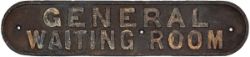 LNER cast iron doorplate GENERAL WAITING ROOM in original condition. Measures 21.75in x 4.75in.