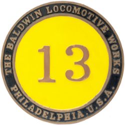 Numberplate circular brass BALDWIN LOCO WORKS NO 13, ex Cuban Sugar Mill 2-6-0 steam locomotive.