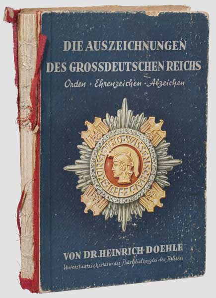 Die Orden und Ehrenzeichen des Großdeutschen Reichs von Dr. Heinrich Doehle - SS-Oberführer Berlin