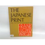 BOOK - THE JAPANESE PRINT BY FRANK LLOYD WRIGHT BEARING SIGNATURE OF THE AUTHOR