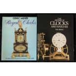 The History of Clocks and Watches by Eric Bruton  and Royal Clocks by Cedric Jagger - cased