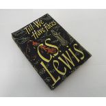 C S LEWIS: TILL WE HAVE FACES A MYTH RETOLD, 1956 1st edition, original cloth gilt, dust wrapper