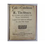 ANON: THE CASE AND CONDITION OF R TITCHBOURN, LATE ALDERMAN AND NOW PRISONER IN THE TOWER OF