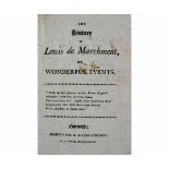 [W P RICH]: THE HISTORY OF LEWIS DE MARCHMENT, OR WONDERFUL EVENTS, Norwich, J Payne for G Alfred