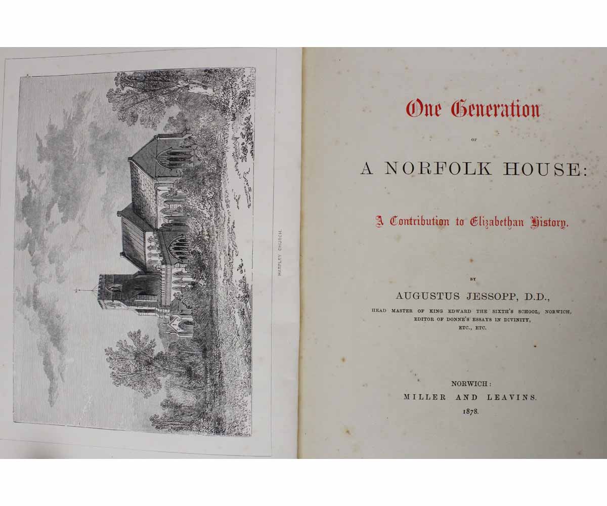 AUGUSTUS JESSOPP: ONE GENERATION OF A NORFOLK HOUSE, A CONTRIBUTION TO ELIZABETHAN HISTORY, Norwich, - Image 2 of 2