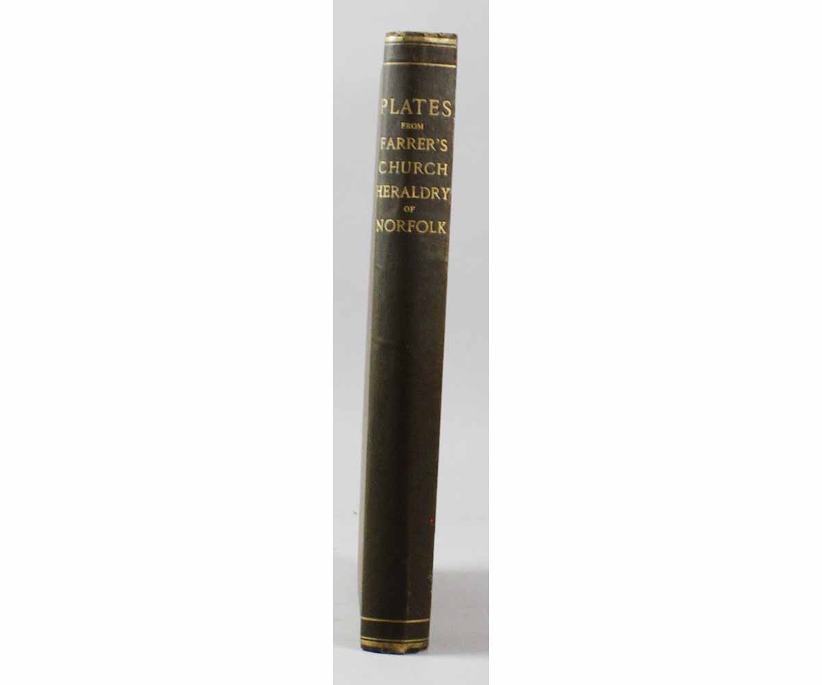REV EDMUND FARRER: THE CHURCH HERALDRY OF NORFOLK, Norwich 1887-93, plate volume, large paper
