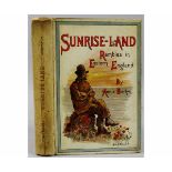 MRS ALFRED BERLYN: SUNRISE-LAND, RAMBLES IN EASTERN ENGLAND, illustrated a Rackham & Others, London,