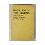 HENRY R MUSKETT (EDITOR): BACK FROM THE BEYOND TOGETHER WITH SOME SPIRIT MESSAGES ON THE WAR THROUGH