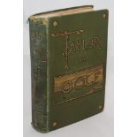 Taylor on Golf'. J.H. Taylor. Hutchinson & Co, Third Edition, London 1903. Original publisher's