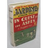 Bodyline. 'In Quest of the Ashes'. D.R. Jardine. London 1933. Unusual to see with original