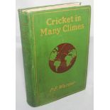 P. F. Warner. Three titles, 'Cricket In Many Climes'. P.F. Warner. London 1900, 'England v