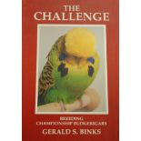 The Challenge Breeding Championship Budgerigars by G S Binks, 2006,