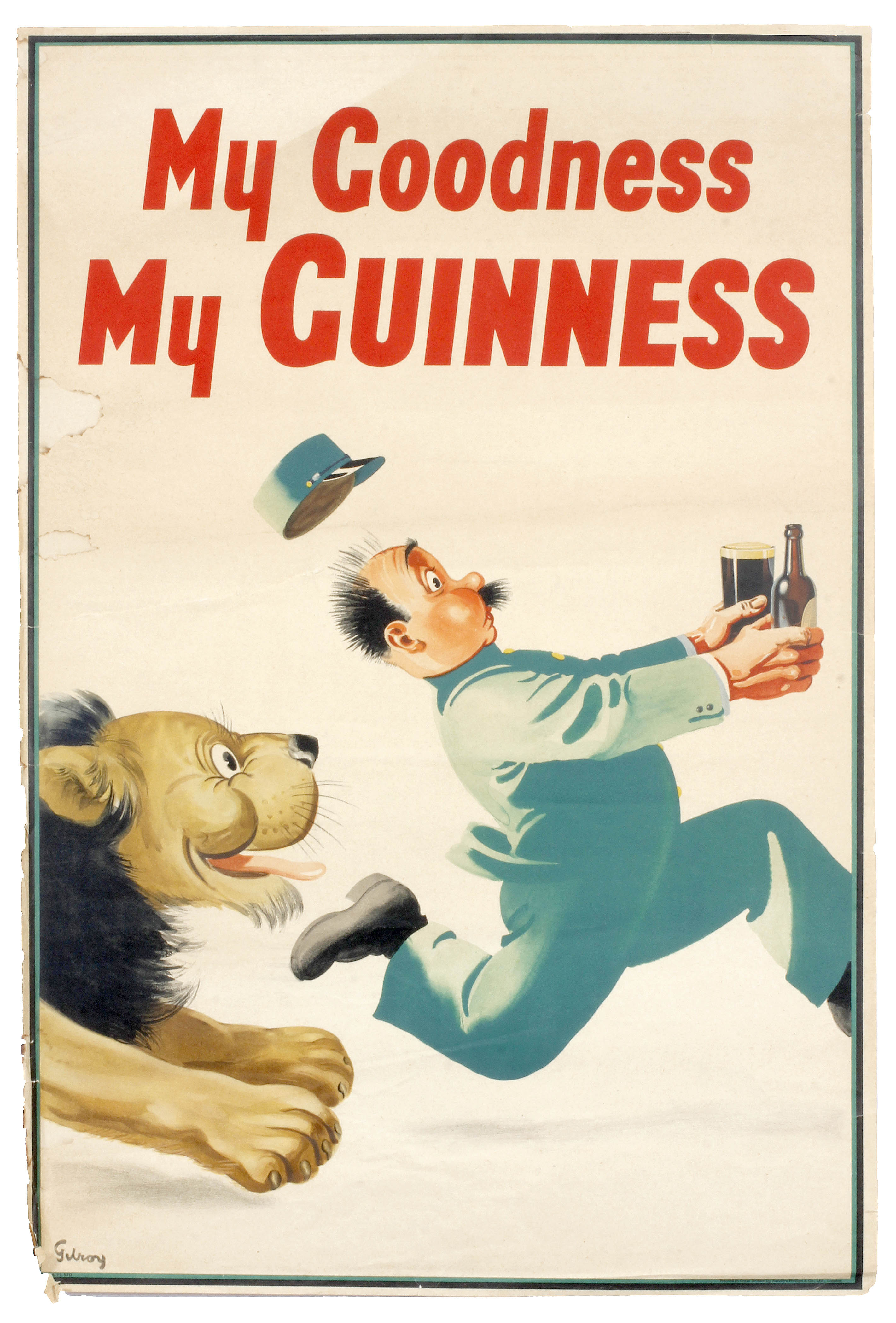 A GUINNESS ADVERTISING POSTER by John Gilroy (1898 - 1985) 'My Goodness, My Guinness' with a lion