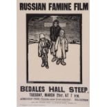 AN EARLY 20TH CENTURY RUSSIAN FAMINE FILM POSTER for Bedales Hall, Steep printed by Thwaites &