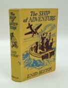 The Ship Of Adventure, by Enid Blyton, first edition, published 1950 by Macmillan and Co.