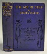 Taylor, Joshua - 'The Art of Golf' 1st ed c1912, London: T Werner Laurie, decorative cloth, 161p,