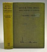 Helme, Eleanor E - 'After The Ball-Merry Memoirs of A Golfer' being the story of 46 championships