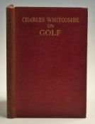 Whitcombe, Charles - "Charles Whitcombe on Golf" 1st edition 1931 in the original red and gilt cloth