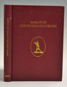 Grant, H R J and Moreton, John F 'Aspects of Collecting Golf Books' 1996 Grant Books, Subscribers