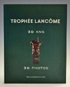 Lancome Trophy - "30 Years - 30 Photographs" published 1999 covering the period from 1970-1999