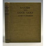 Barnes, James M - 'A Guide To Good Golf' 1925, John Lane The Bodey Head Ltd, illustrated, 137p,