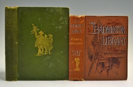 2x early golf books from 1893 onwards to include  Clark, R - "Golf - A Royal & Ancient Game" 2nd