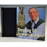 Carr, Joe signed - "Breaking 80- The Life and Times of Joe Carr" by Dermot Gilleece - signed by