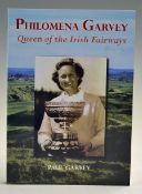 Garvey, Paul - signed "Philomena Garvey - Queen of the Irish Fairways" published 2009 original