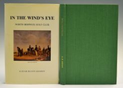 North Berwick Golf Club History 'In The Wind's Eye' by Alistair Beaton Adamson, 1980, illustrated,