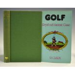 Clark, Robert - 'Golf A Royal and Ancient Game' 1975, reprint of 2nd ed, in cloth, 304p,