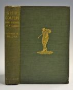 Beldam, George W - 'Great Golfers Their Methods at a Glance' with contributions by Harrold Hilton, J