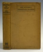Mitchell, Abe - 'Essentials of Golf' 1st edition, Hodder & Stoughton, c1927, bound in cloth, general