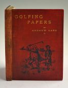 Lang, Andrew - 'Golfing Papers' Simpkin, Marshall, Hamilton, Kent and Co, in illustrative cloth