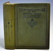 Darwin, Bernard - 'The Golf Courses of The British Isles' 1st edition 1910 with illustrations by