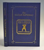 Murdoch, Joseph S F signed - "The Murdoch Golf Library" 1st ed 1991 rare subscriber's edition signed