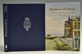 Steel, Donald & Lewis, Peter - 'Traditions Change The Royal and Ancient Golf Club 1939-2004' Vol