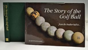 McGimpsey, K W signed - "The Story of the Golf  Ball from the Feather Ball to ..." 1st ed 2003 c/w