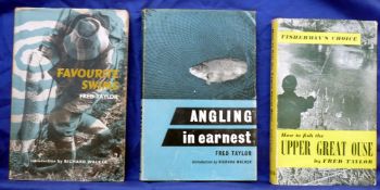 Three F J Taylor signed books, How to Fish the Great Ouse, 1st ed 1960, Favourite Swims 1st ed