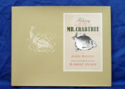 Bailey, J - signed - "Fishing In The Footsteps Of Mr. Crabtree" 1st ed 2012, No.143/500, special