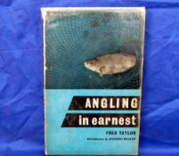 Taylor, F - "Angling In Earnest" 1st ed 1958, H/b, D/j with wrap, rub to edges.