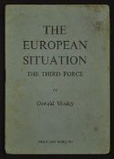 British Fascists The European Situation The Third Force by Oswald Mosley 1950, 8vo 18pp, some